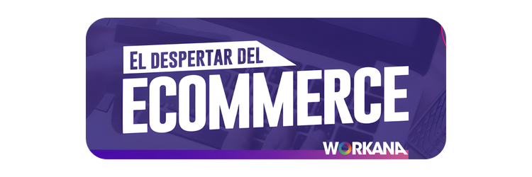 El-despertar-de-Ecommerce_Workana